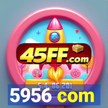 5956 com